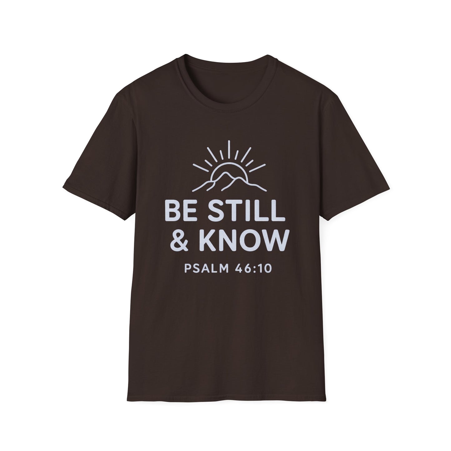 Be Still & Know T-Shirt