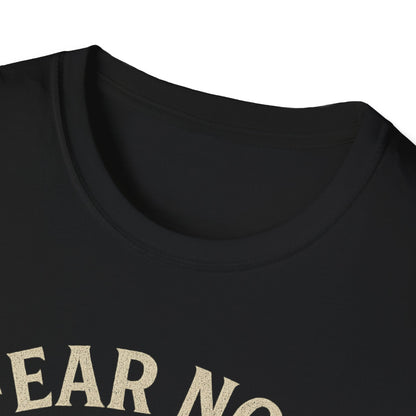 Fear Not T-Shirt