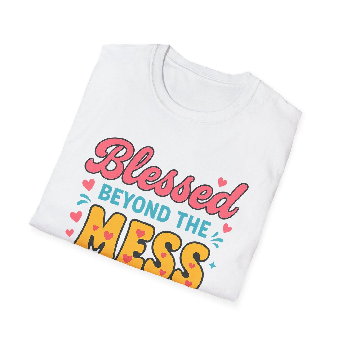 Beyond the Mess T-Shirt