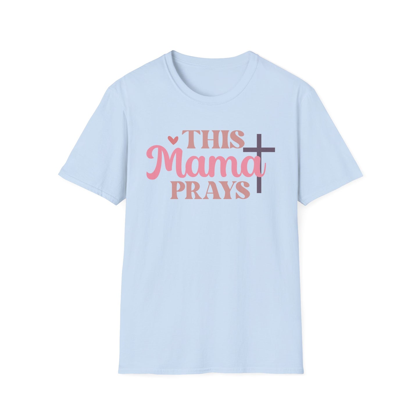 This Mama Prays T-Shirt