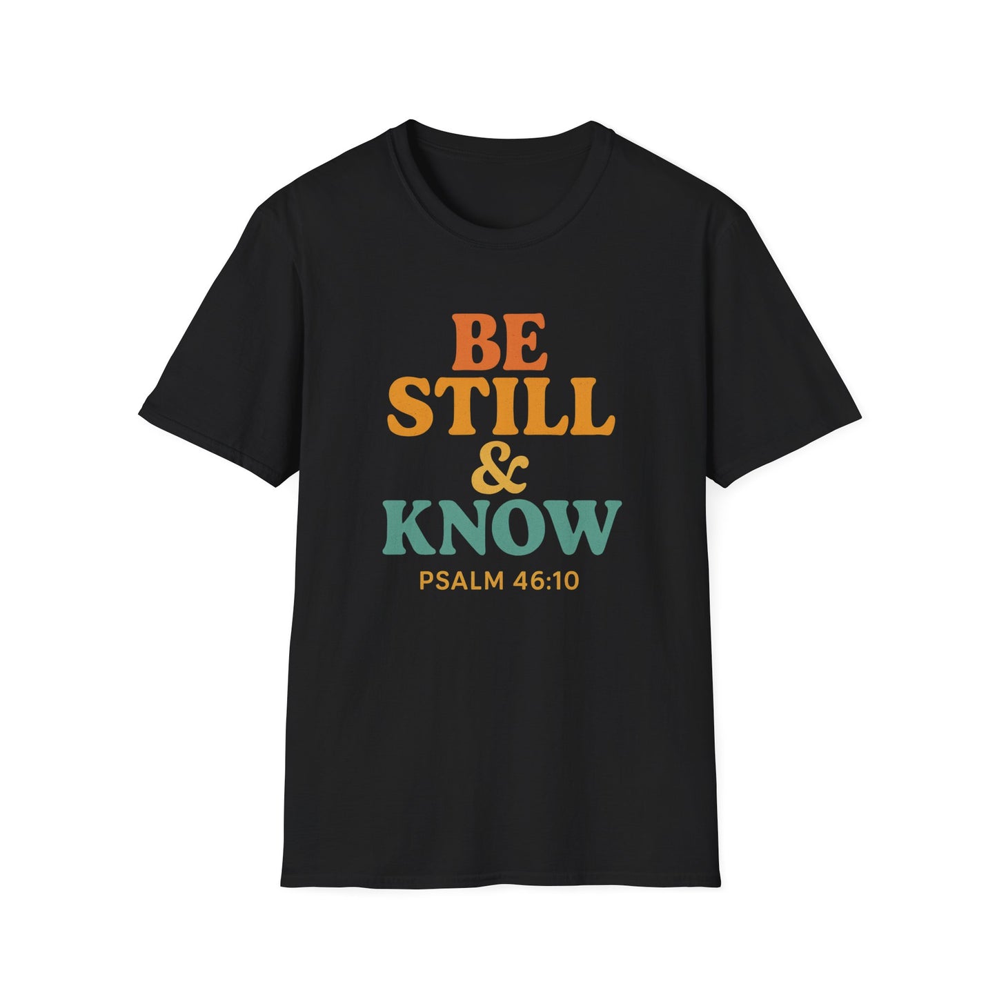 Be Still & Know T-Shirt