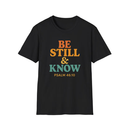 Be Still & Know T-Shirt