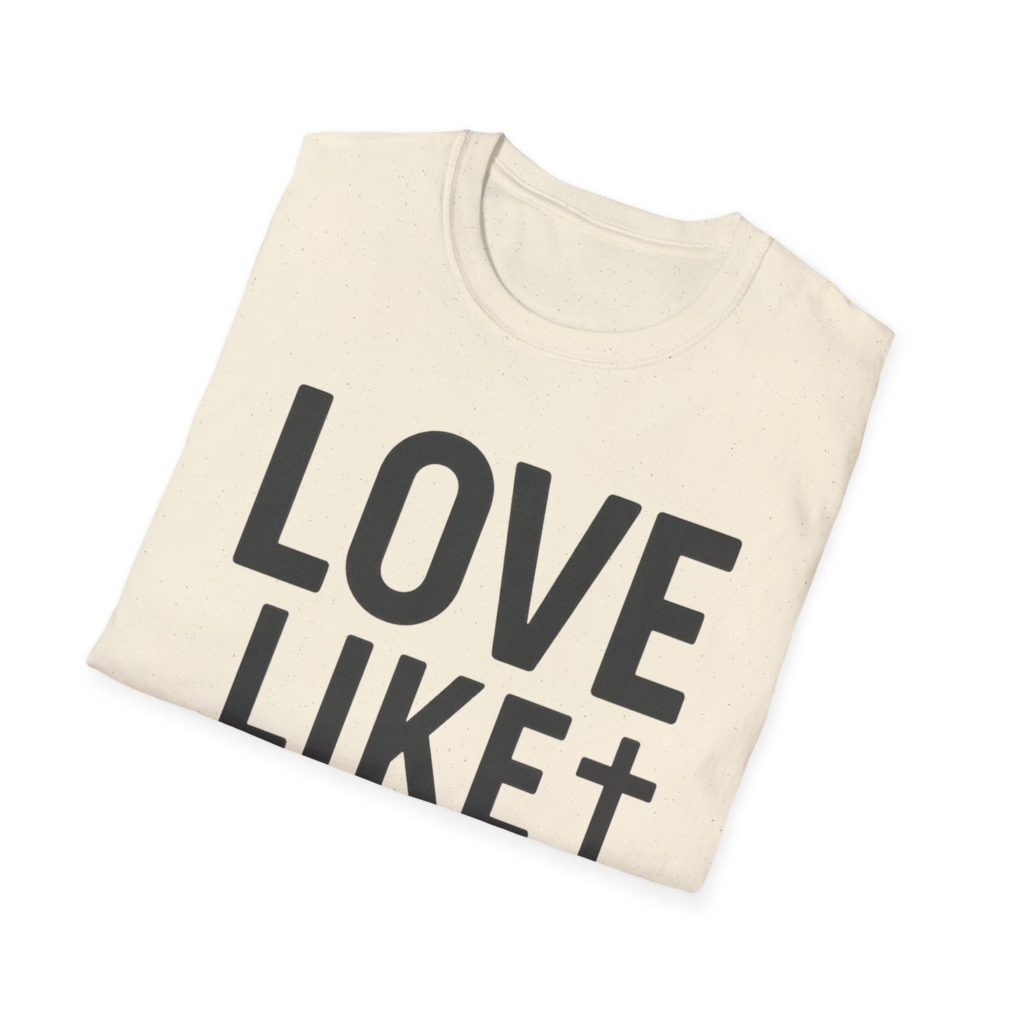 Love Like Jesus T-Shirt