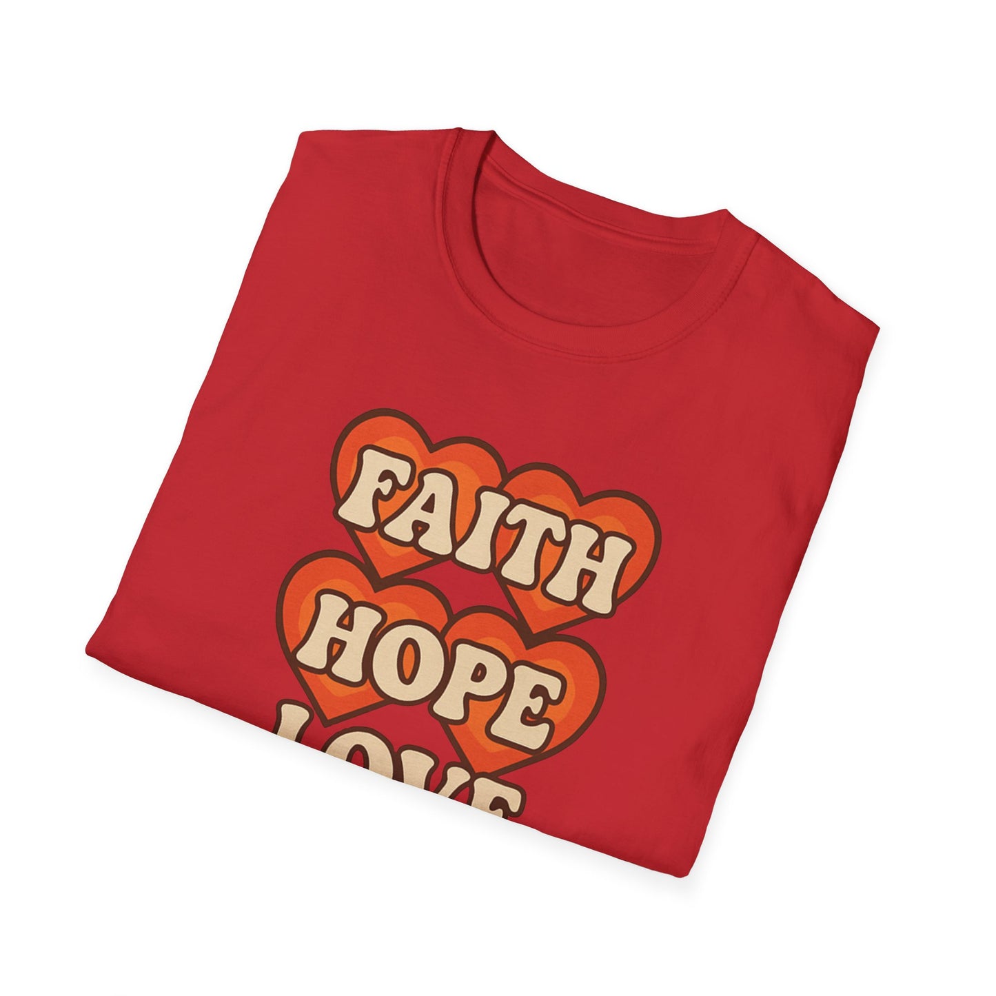 Faith, Hope, Love T-Shirt