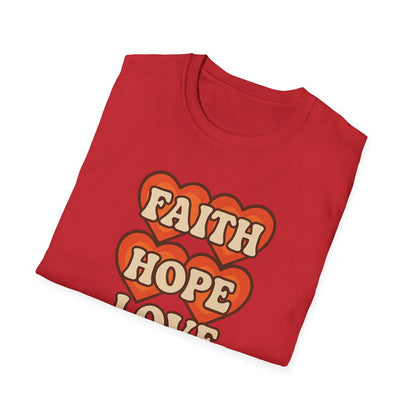 Faith, Hope, Love T-Shirt