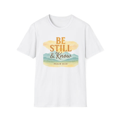 Be Still & Know T-Shirt