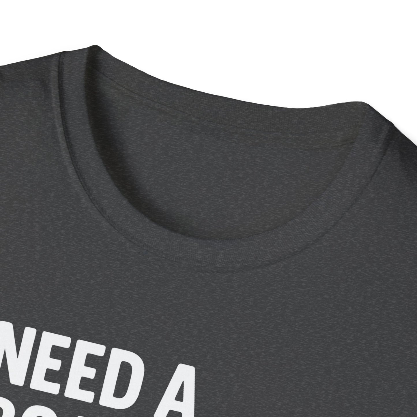 Need a Boat? T-Shirt