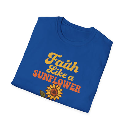 Faith Like a Sunflower T-Shirt