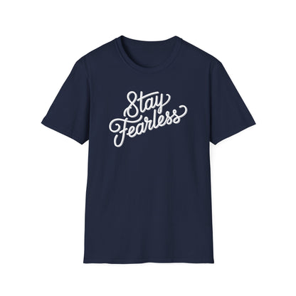 Stay Fearless T-Shirt