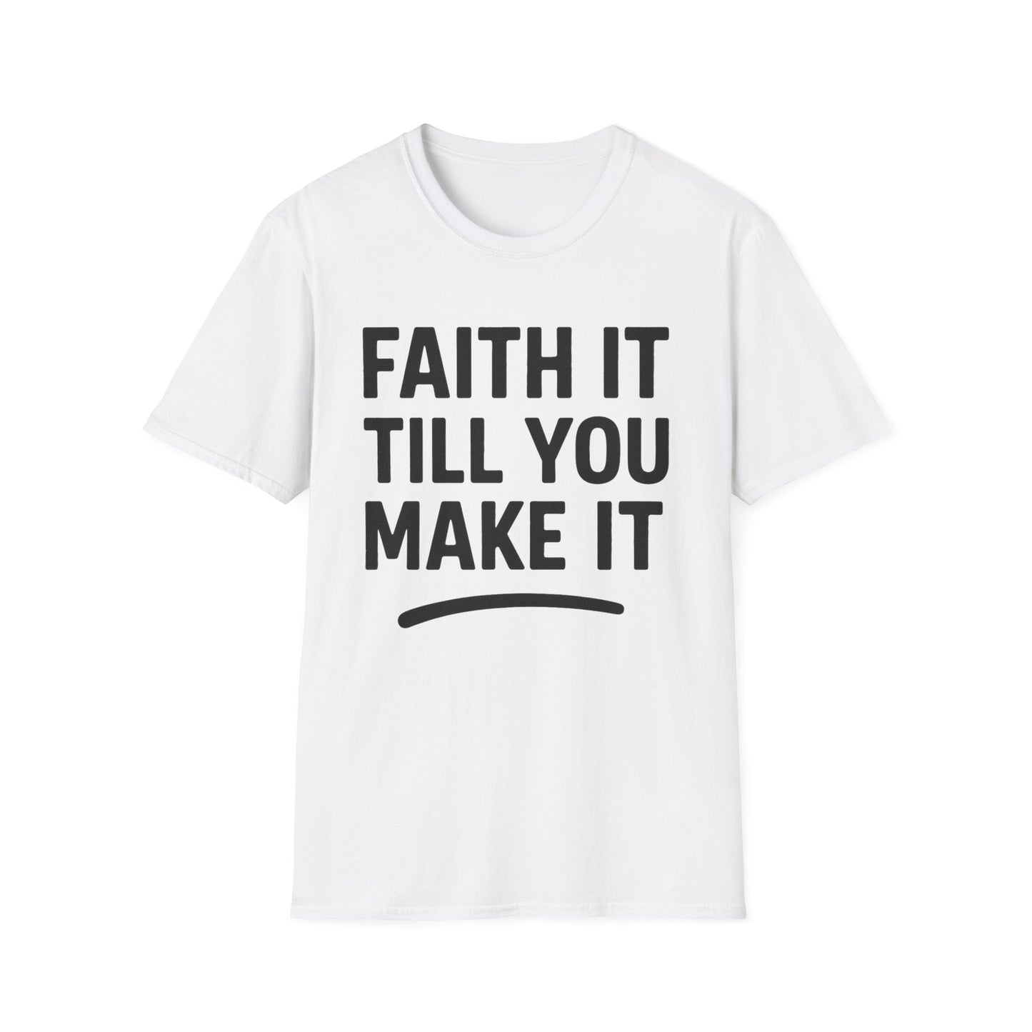 Till You Make It T-Shirt