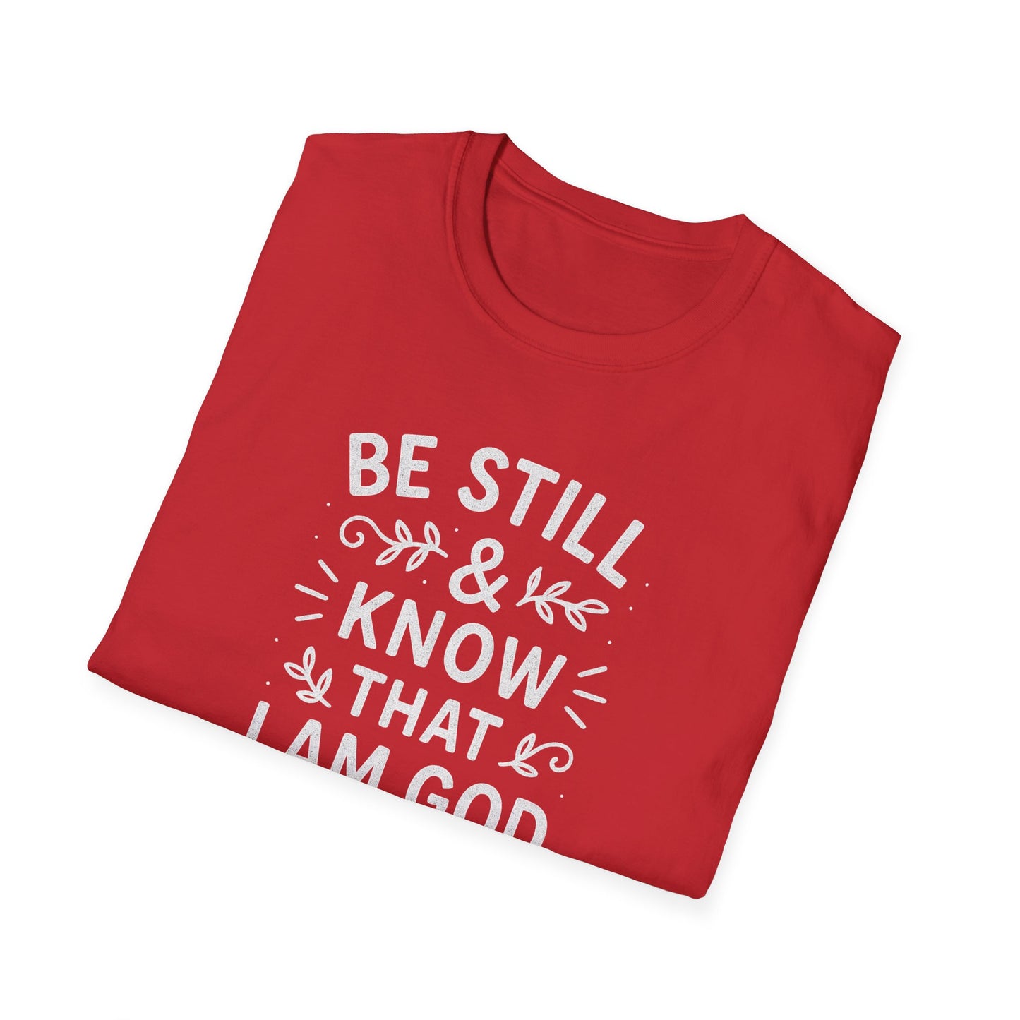 Be Still & Know T-Shirt
