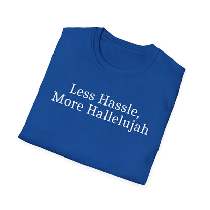 Less Hassle T-Shirt