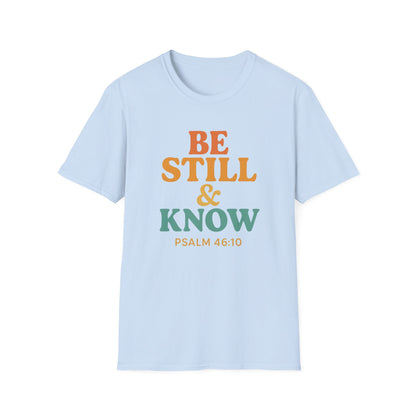 Be Still & Know T-Shirt