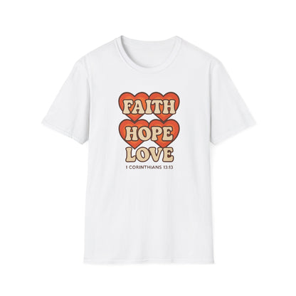 Faith, Hope, Love T-Shirt