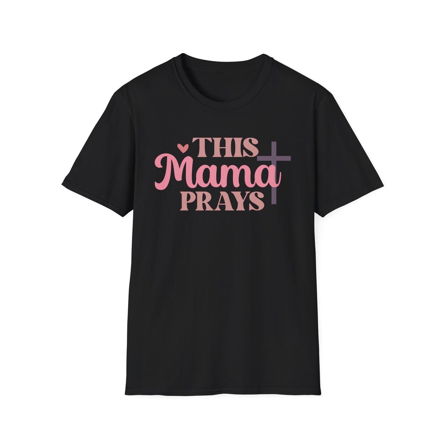 This Mama Prays T-Shirt
