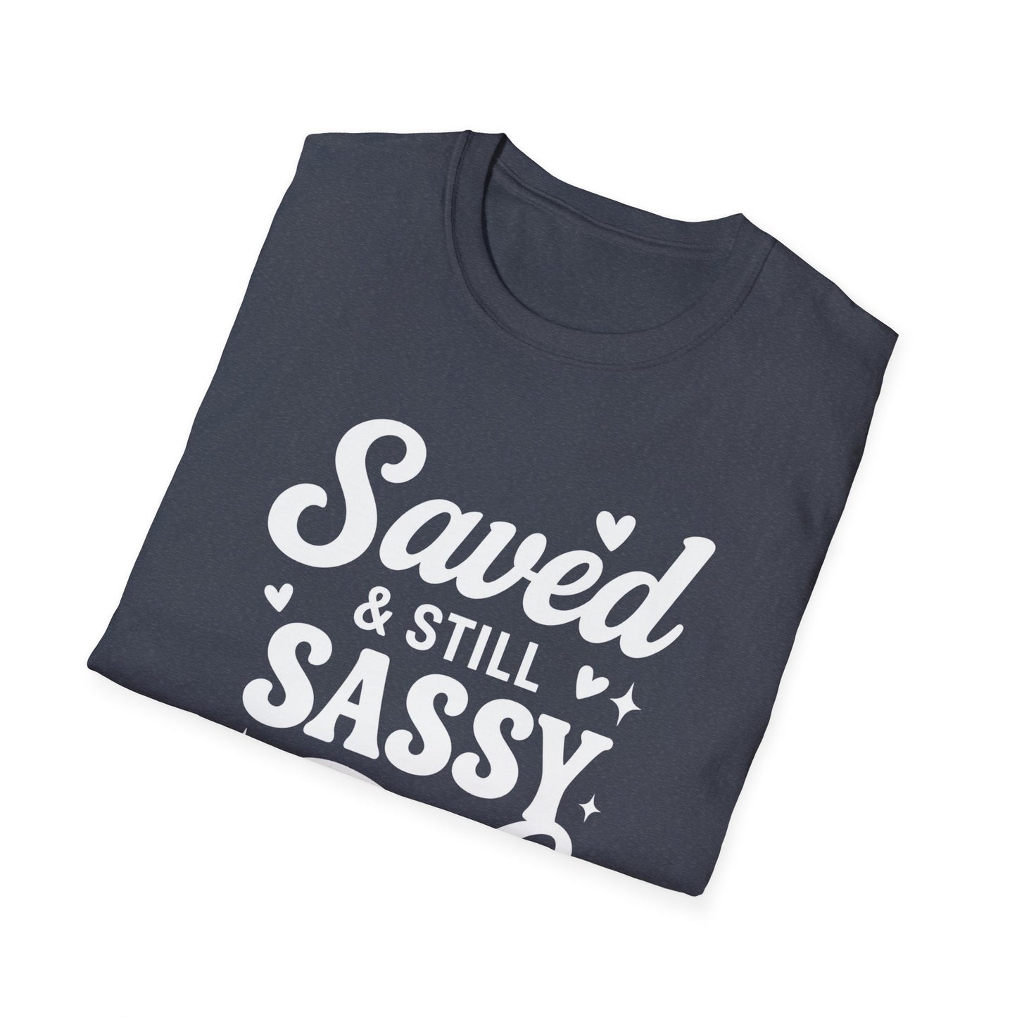 Saved & Still Sassy T-Shirt