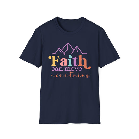 Faith Can Move Mountains T-Shirt