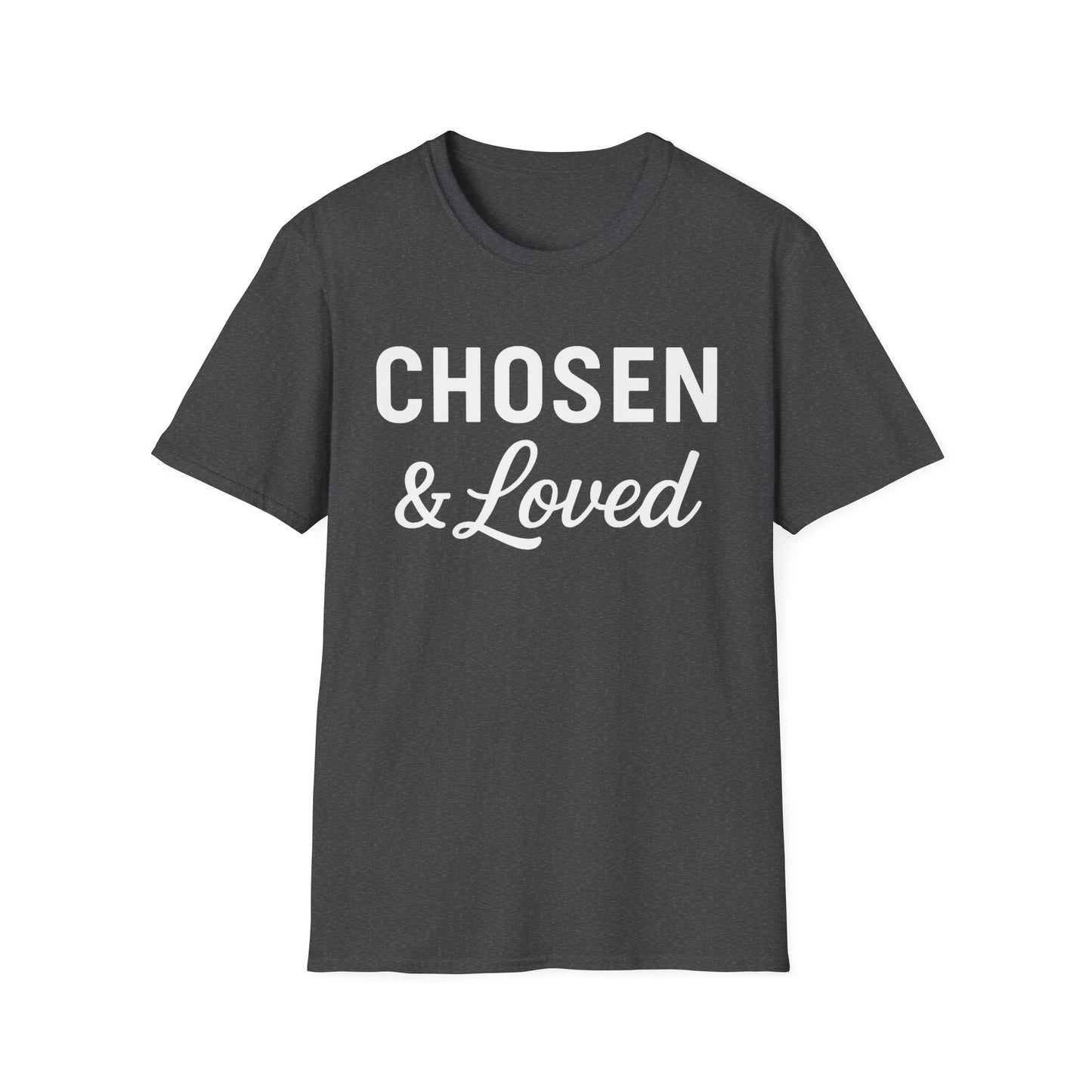 Chosen & Loved T-Shirt