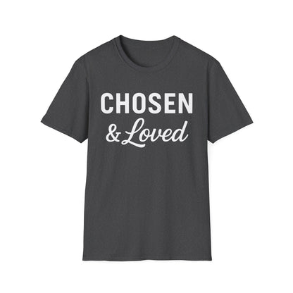 Chosen & Loved T-Shirt