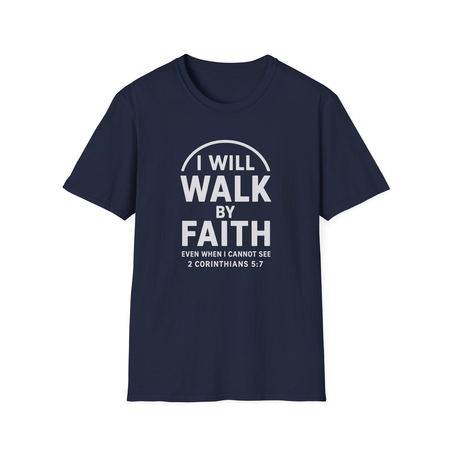 Walk By Faith T-Shirt