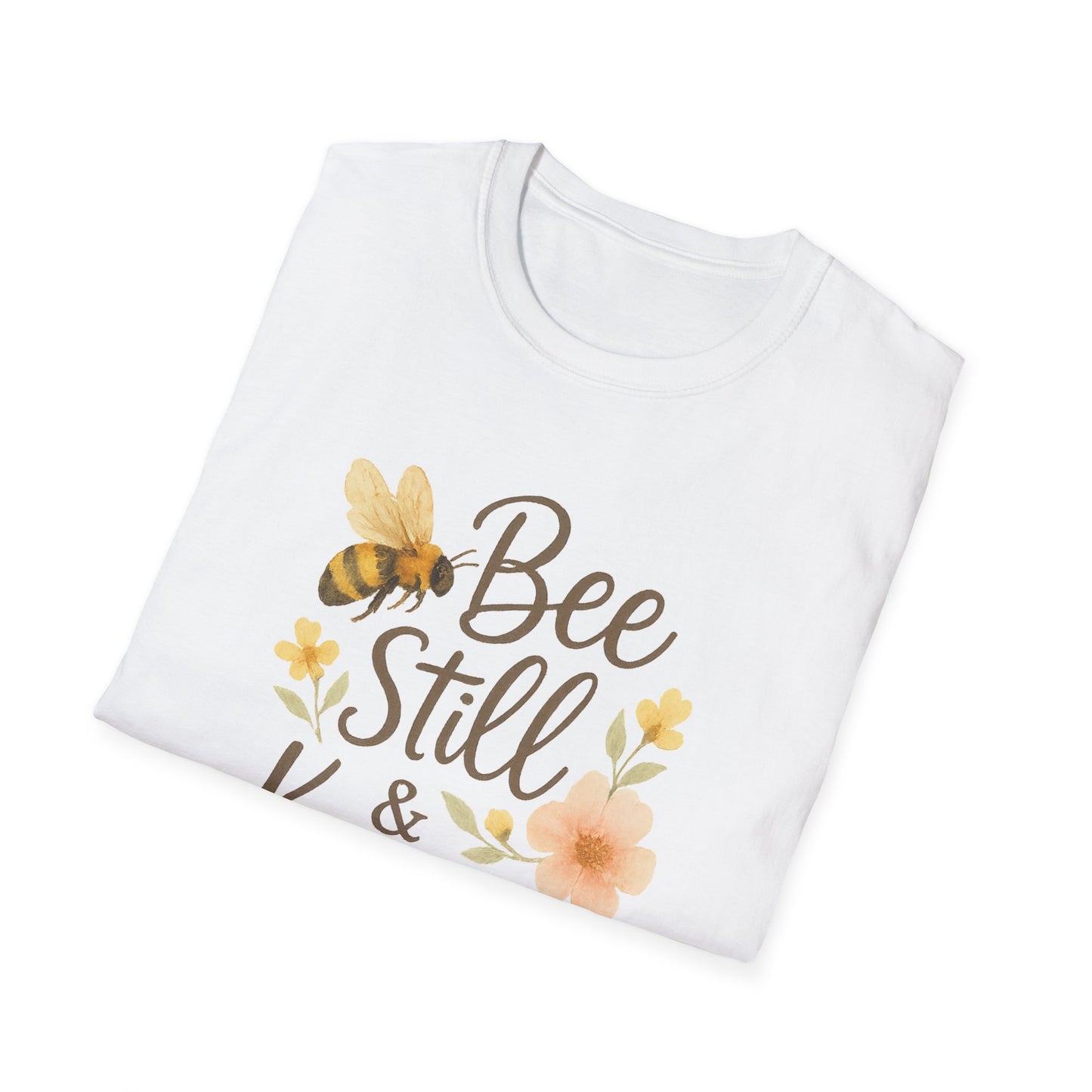 Bee Still & Know T-Shirt