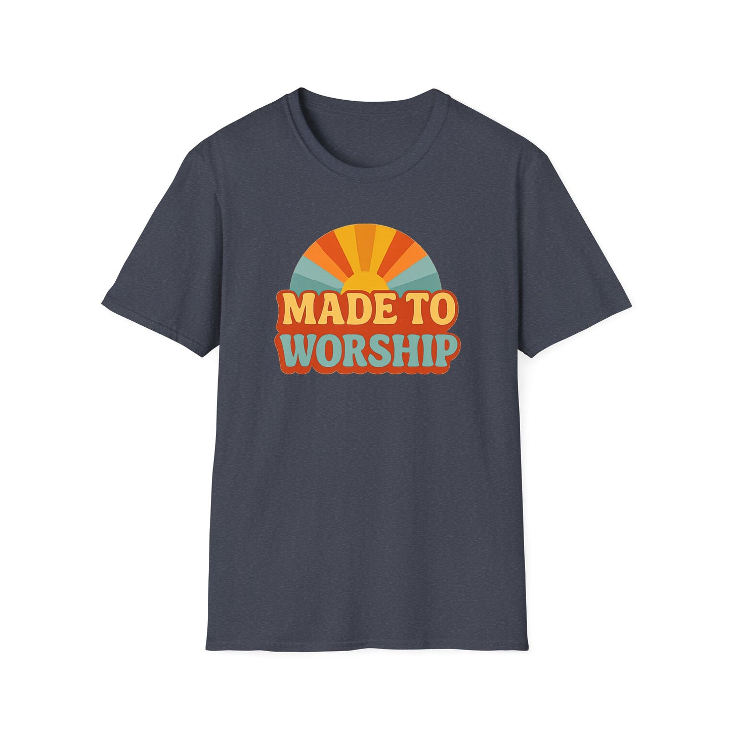 Made To Worship T-Shirt