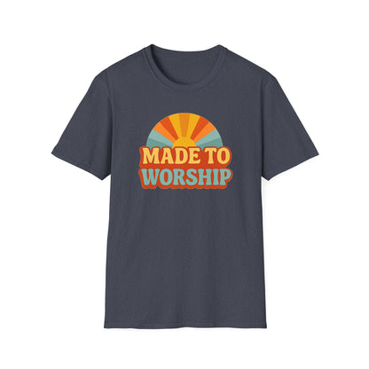 Made To Worship T-Shirt