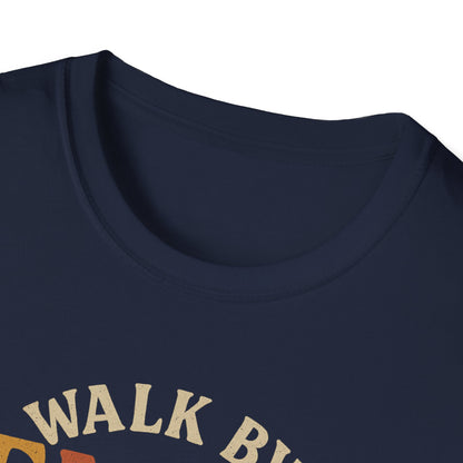 Walk by Faith T-Shirt