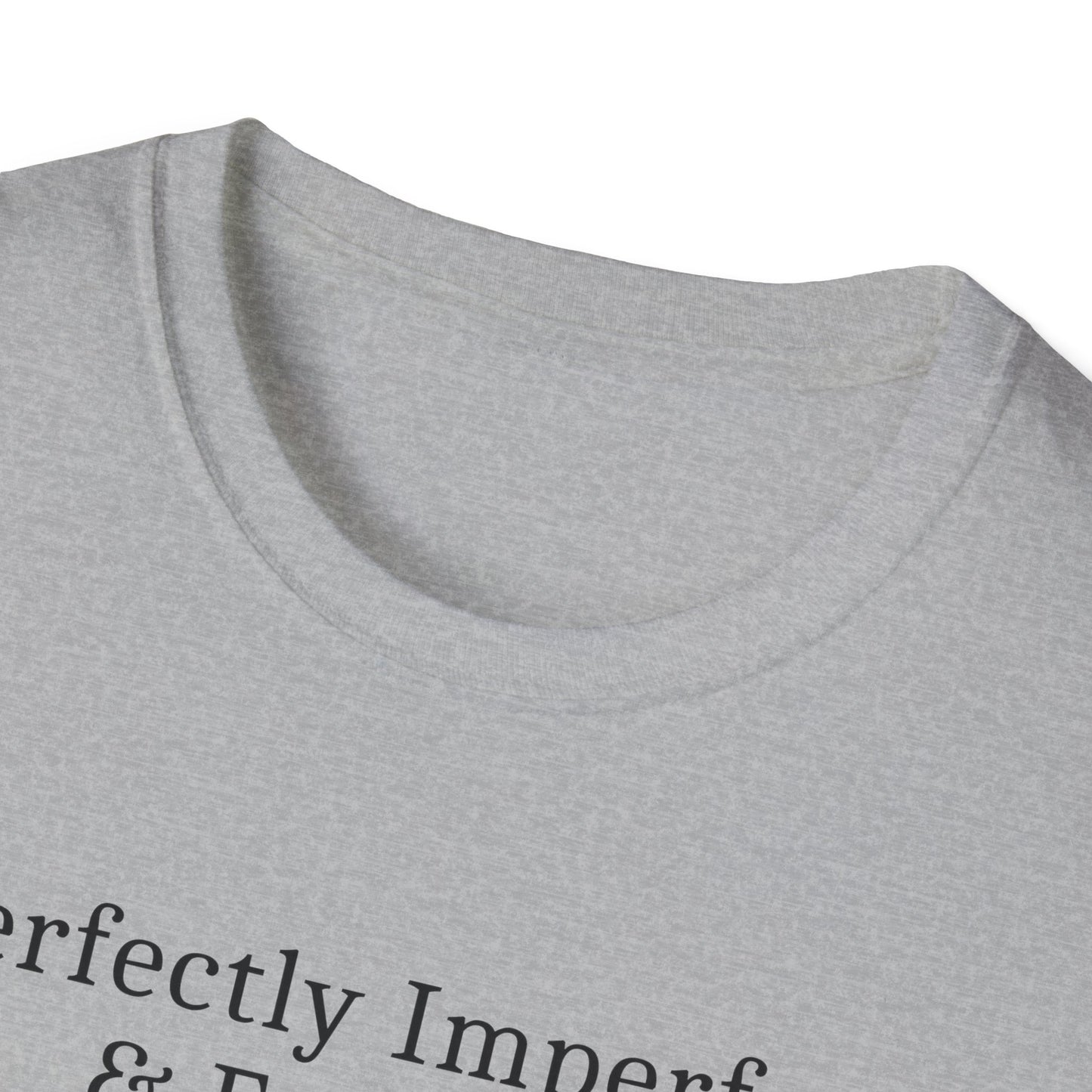 Perfectly Imperfect T-Shirt