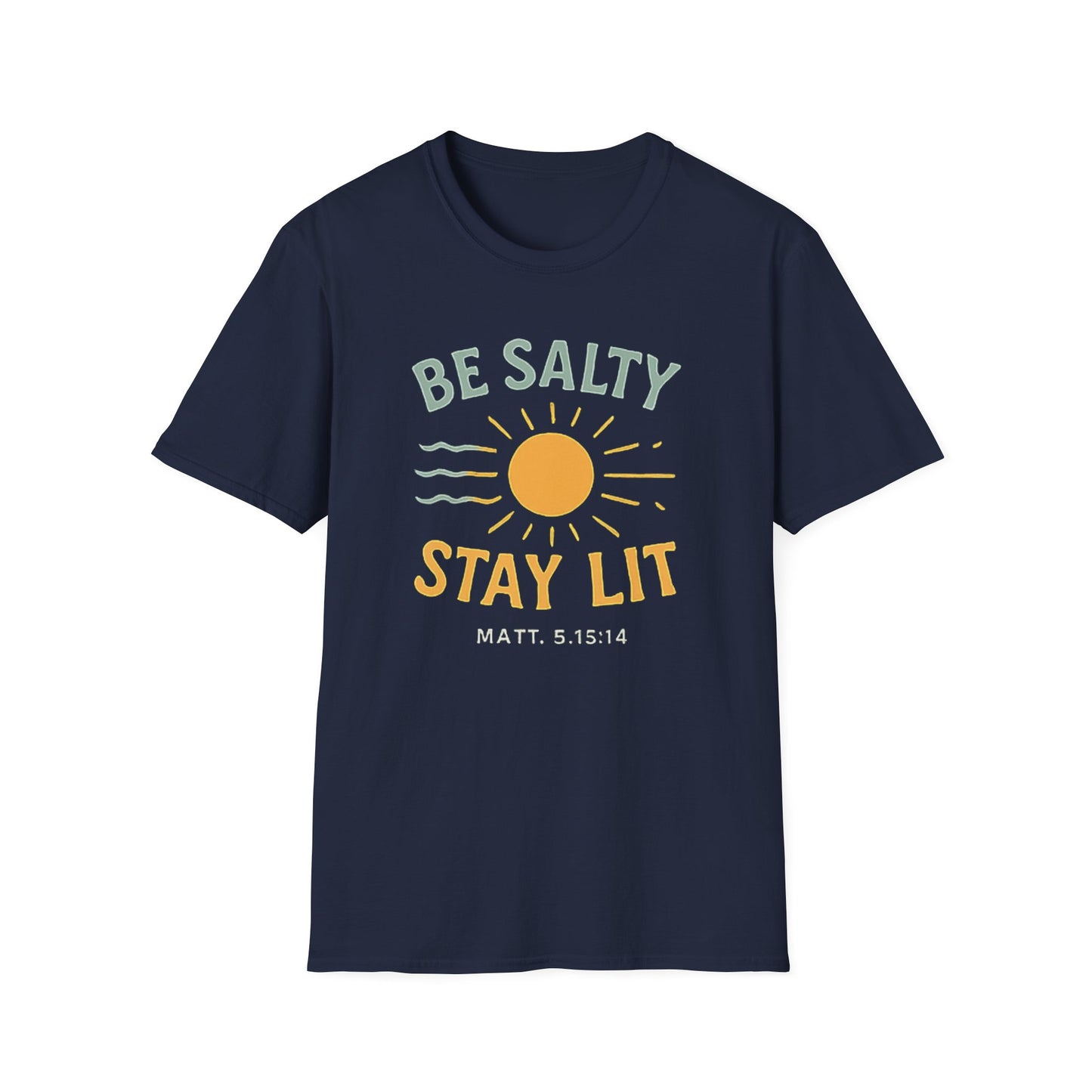 Be Salty Stay Lit T-Shirt