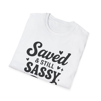 Saved & Still Sassy T-Shirt