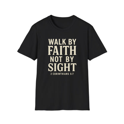 Walk By Faith T-Shirt