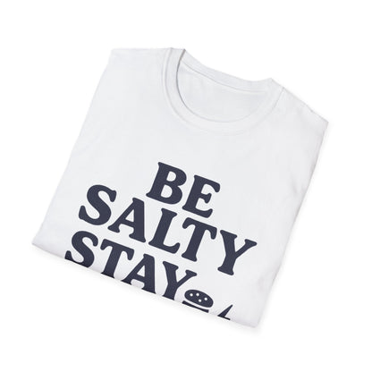 Be Salty Stay Lit T-Shirt