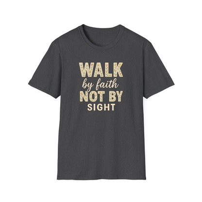Walk By Faith T-Shirt