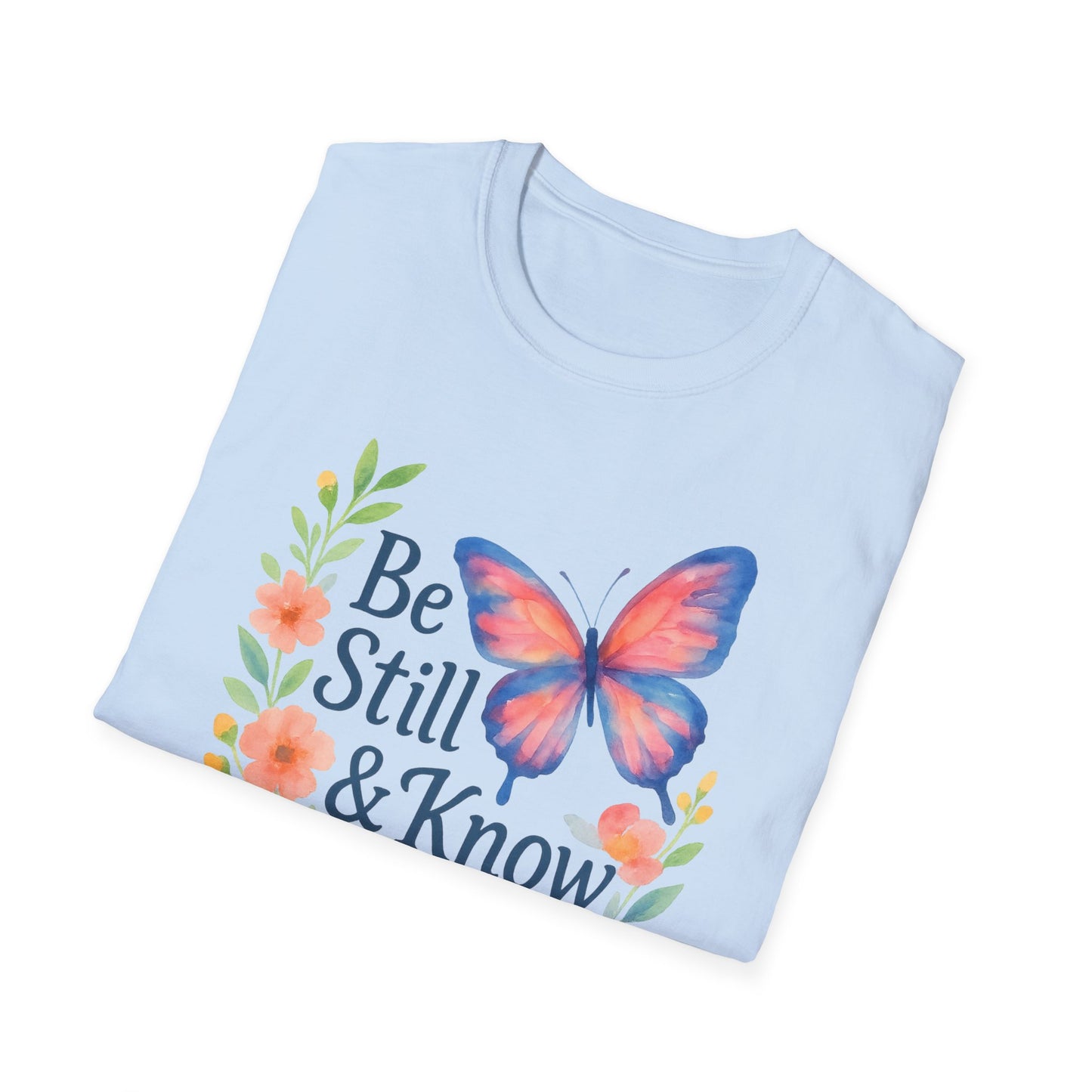 Be Still & Know T-Shirt