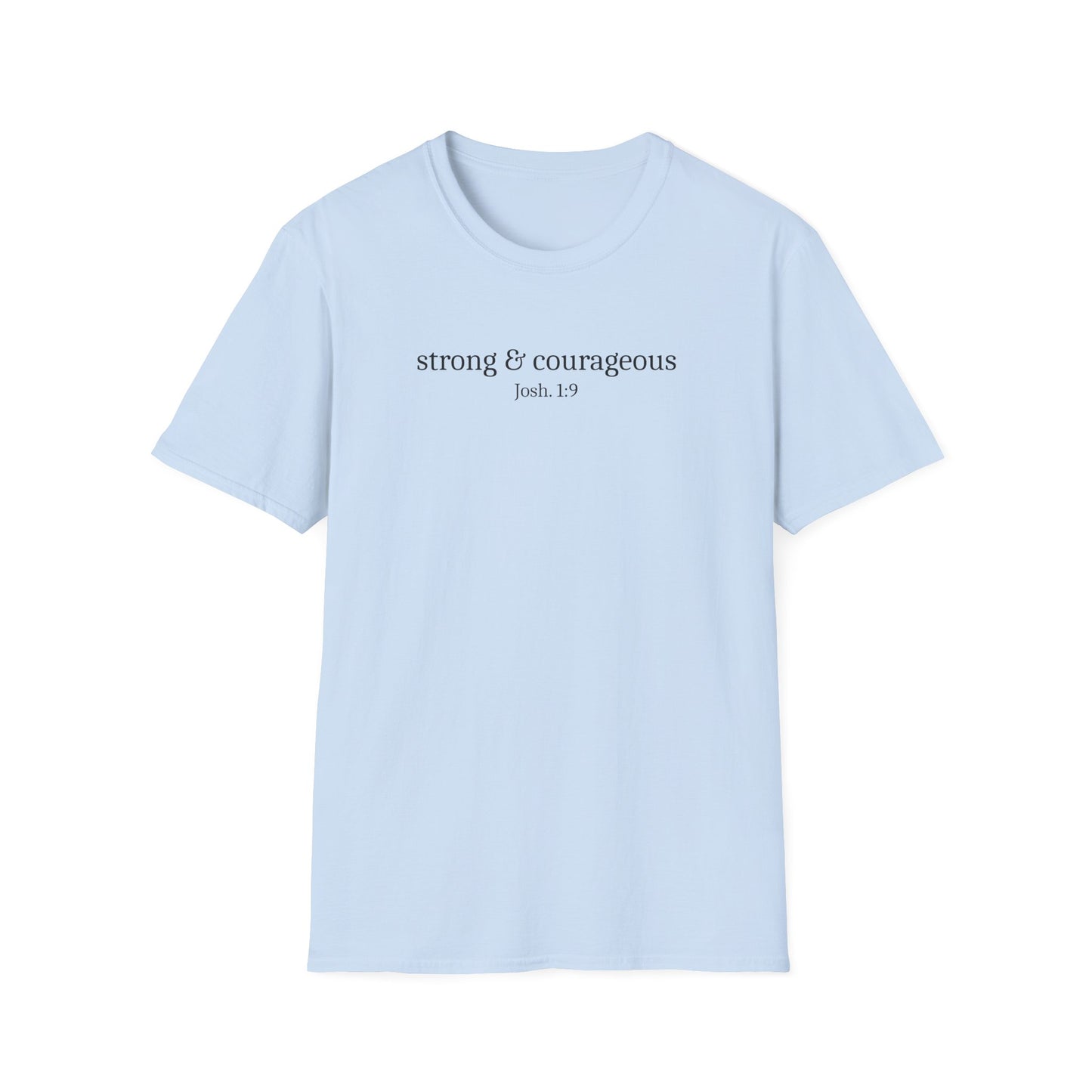 Strong & Courageous T-Shirt