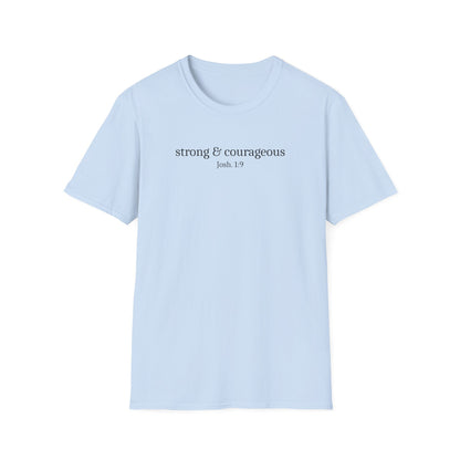 Strong & Courageous T-Shirt