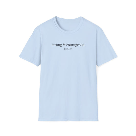 Strong & Courageous T-Shirt