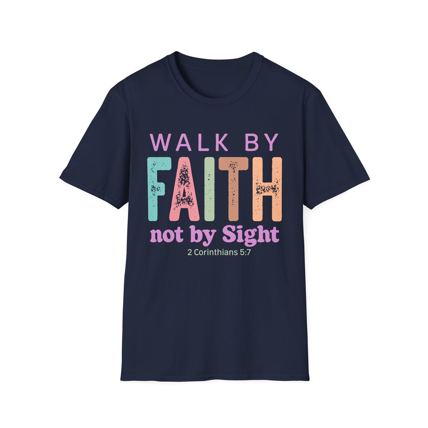 Walk By Faith T-Shirt