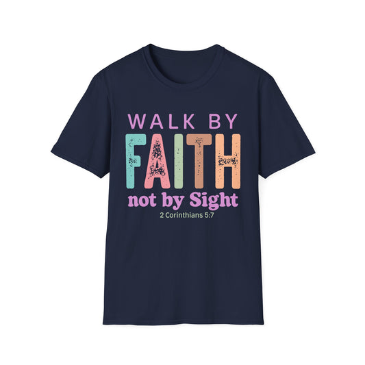 Walk By Faith T-Shirt