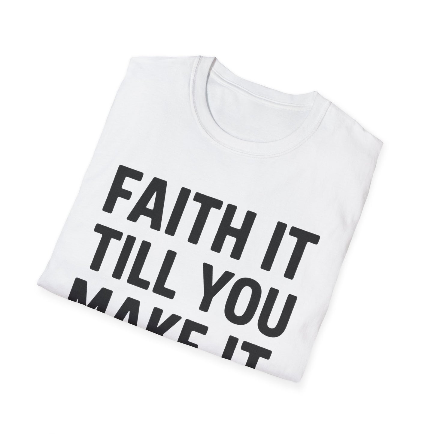 Till You Make It T-Shirt