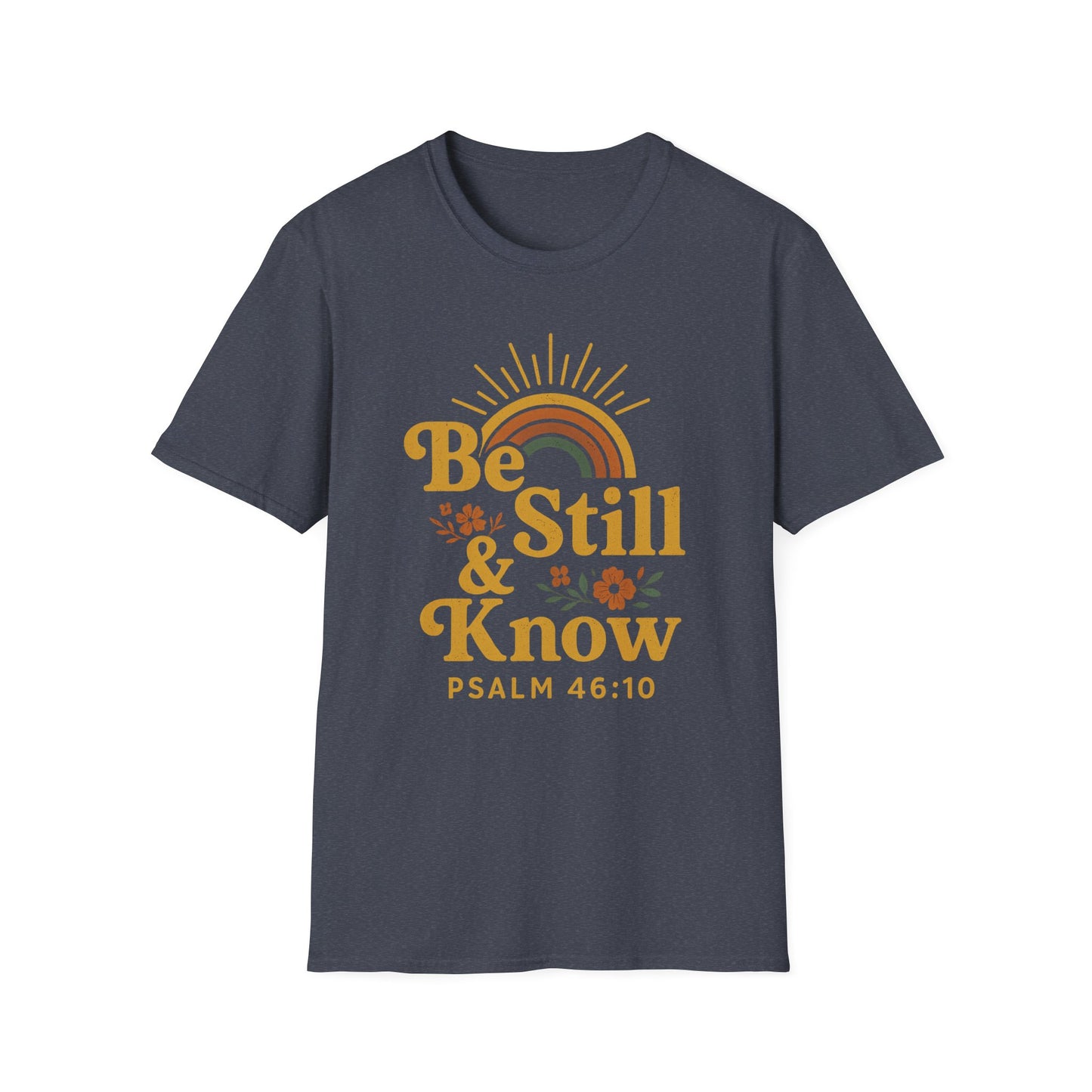 Be Still & Know T-Shirt