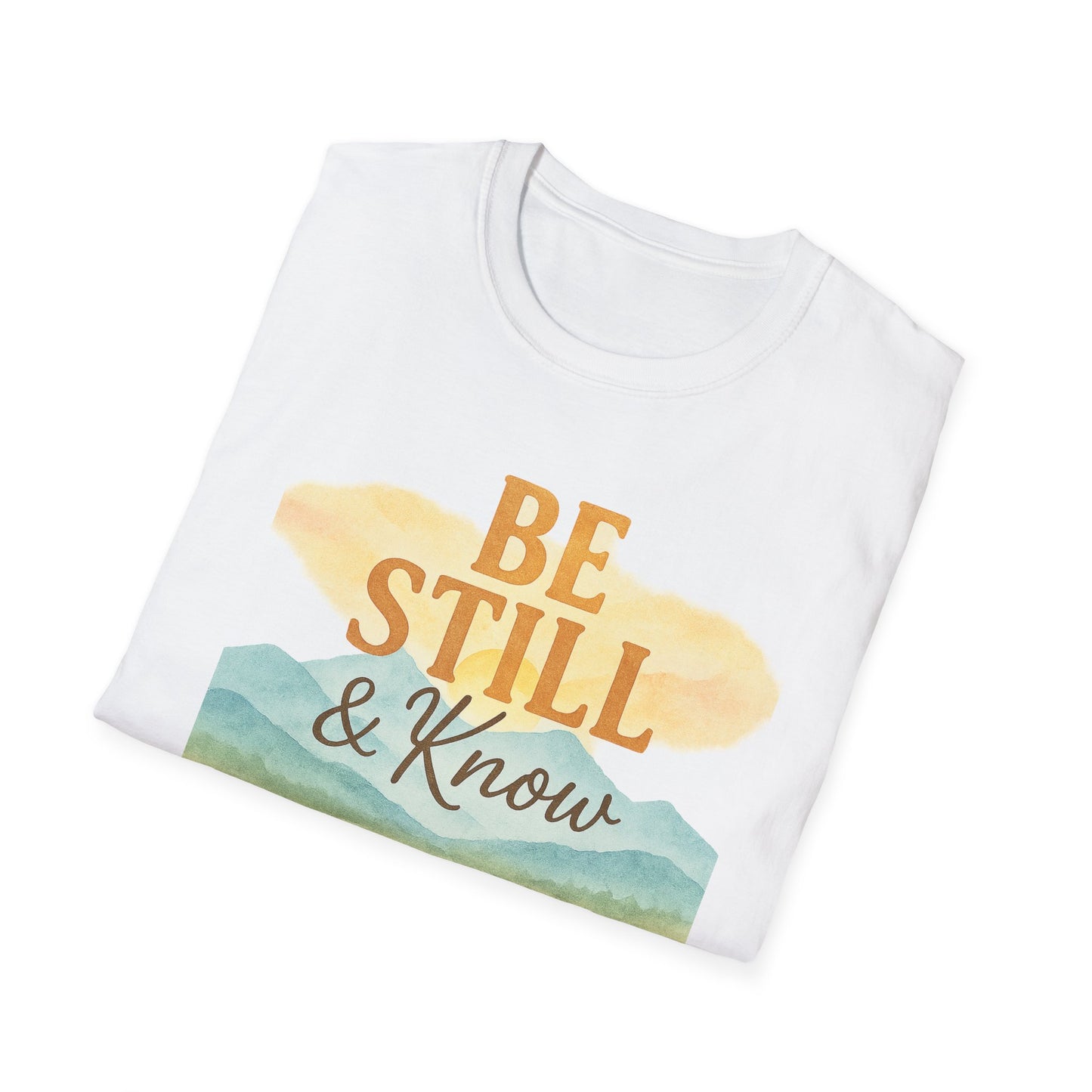 Be Still & Know T-Shirt