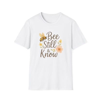 Bee Still & Know T-Shirt