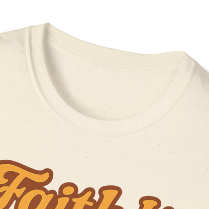 Faith It Till You Make It T-Shirt