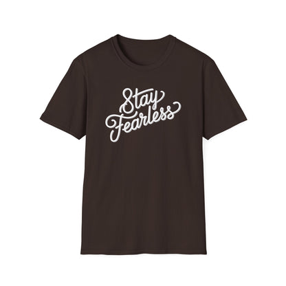 Stay Fearless T-Shirt
