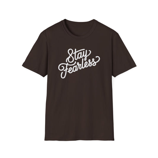 Stay Fearless T-Shirt