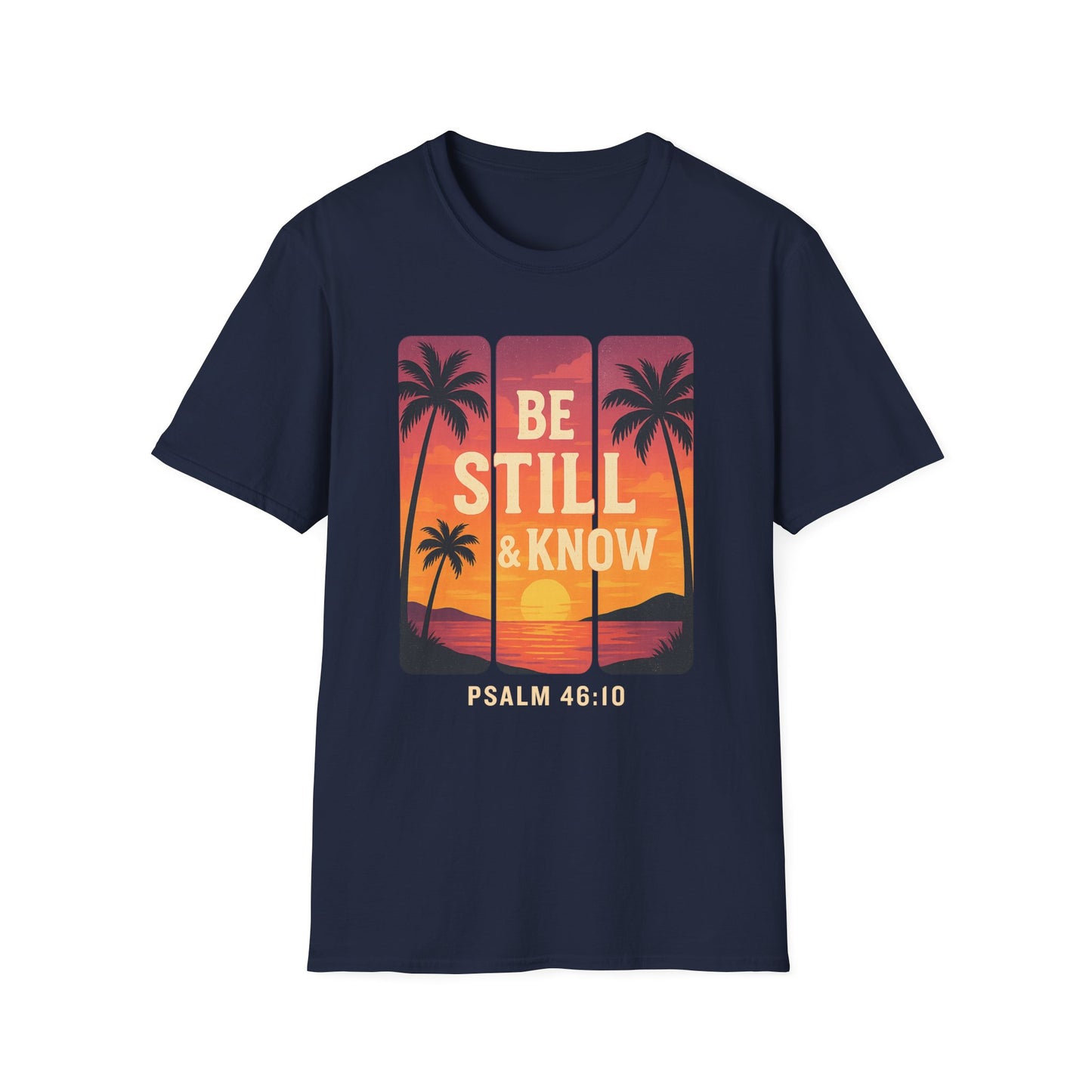Be Still & Know T-Shirt