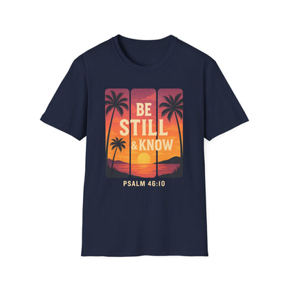 Be Still & Know T-Shirt