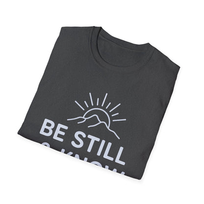 Be Still & Know T-Shirt